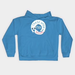 Chase after your dreams! Kids Hoodie